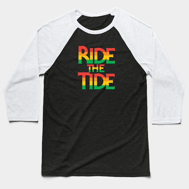 RIDE the TIDE Baseball T-Shirt by Tony Tee-ze